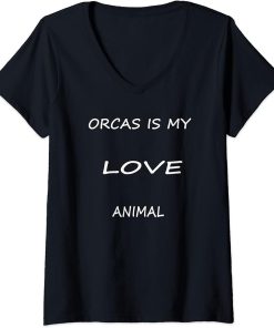 Womens Orcas is my love Animal .funny ocean animal lover orcas. V-Neck T-Shirt