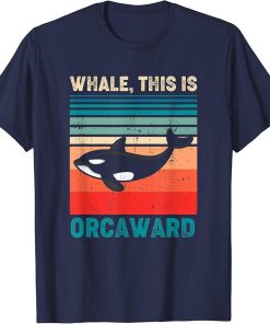 Whale This Is Orcaward Retro Vintage Orca T-Shirt