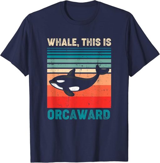 Whale This Is Orcaward Retro Vintage Orca T-Shirt